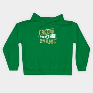 Cherish Everything Kids Hoodie